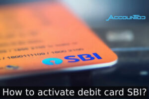 How to activate debit card SBI