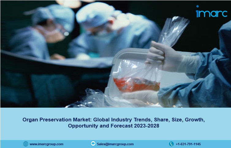 Organ Preservation Market 2023 | Size, Trends, Growth, Demand and Analysis 2028