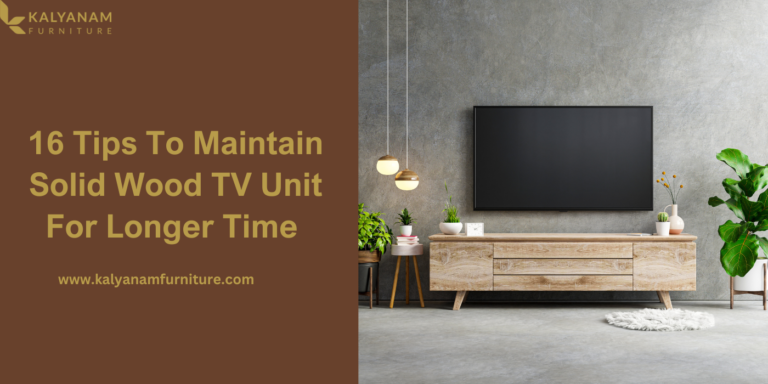 16 tips to maintain solid wood tv unit for longer time