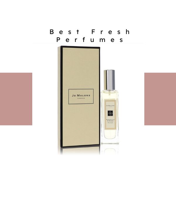 Best Fresh Perfumes