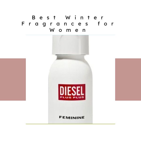 Best Winter Fragrances for Women
