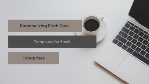 Pitch Deck Templates for Small Enterprises