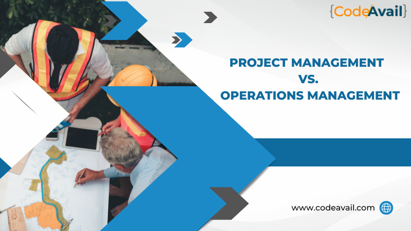 Project Management vs. Operations Management