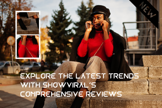 Explore the Latest Trends with Showviral’s Comprehensive Reviews