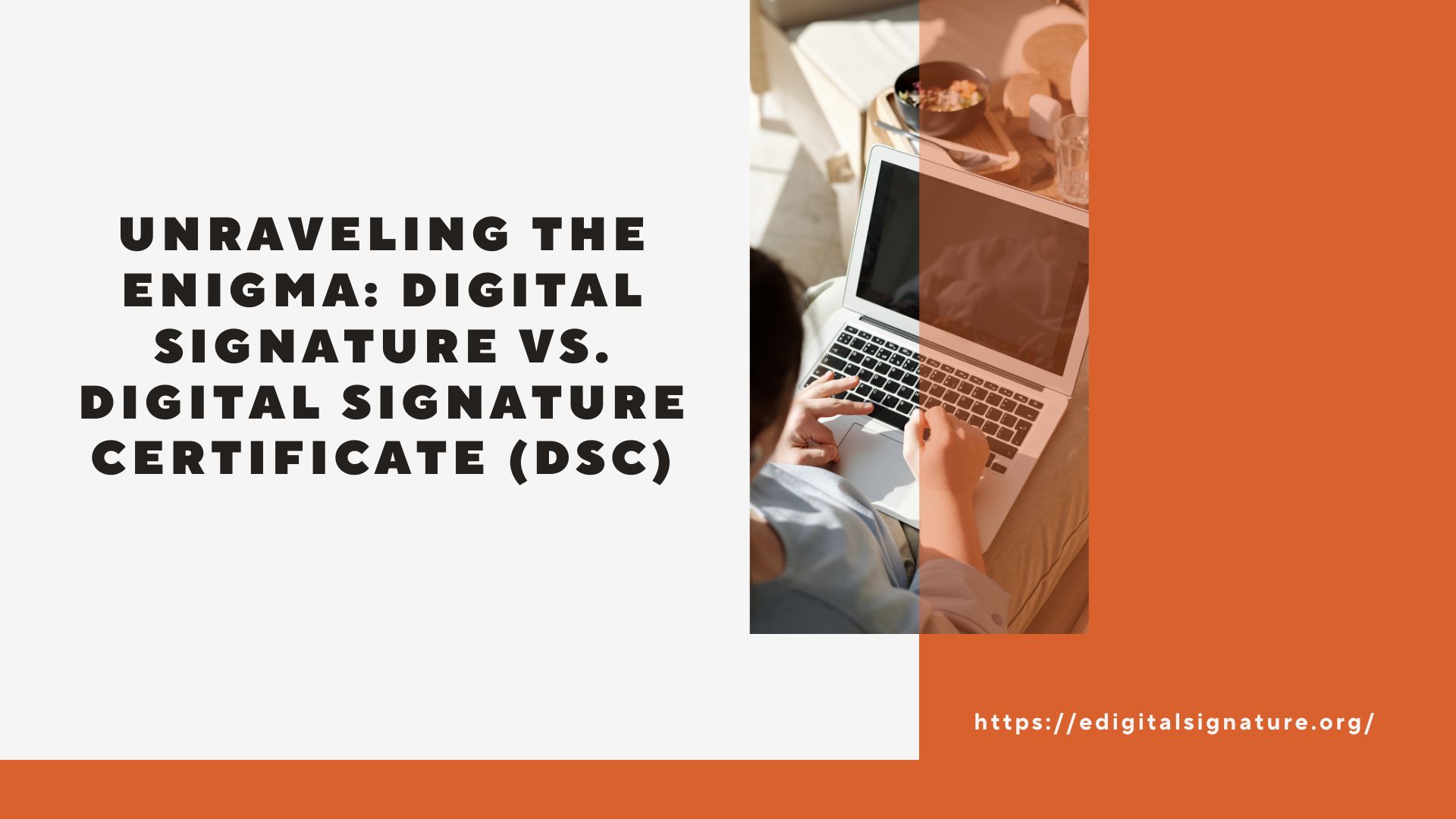 Unraveling the Enigma: Digital Signature vs. Digital Signature Certificate (DSC)