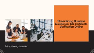 Streamlining Business Excellence: ISO Certificate Verification Online
