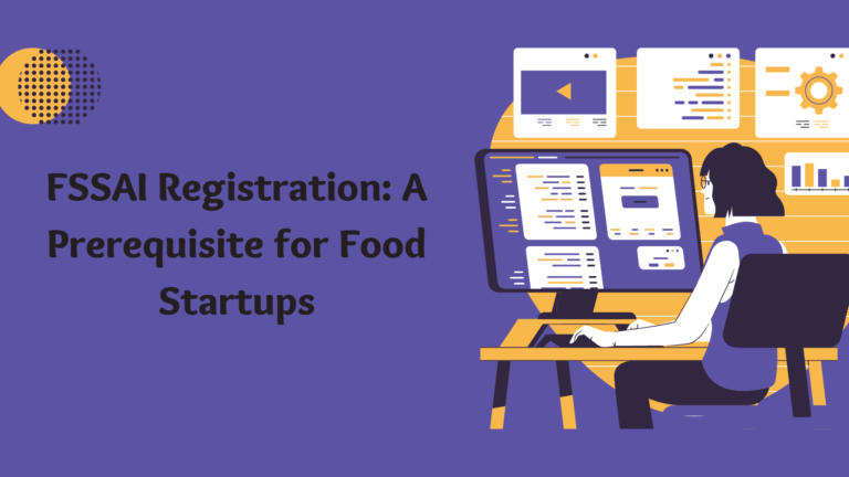 FSSAI Registration: A Prerequisite for Food Startups