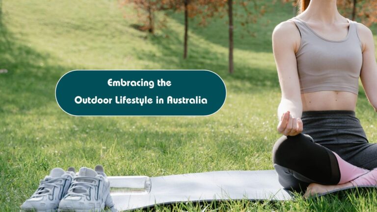 Discover Your Ultimate Outdoor Lifestyle in Australia